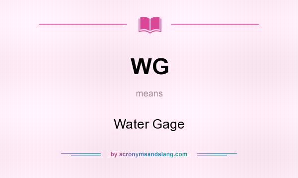 What does WG mean? It stands for Water Gage