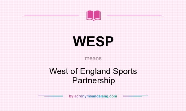 What does WESP mean? It stands for West of England Sports Partnership