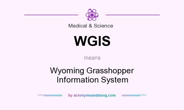 What does WGIS mean? It stands for Wyoming Grasshopper Information System