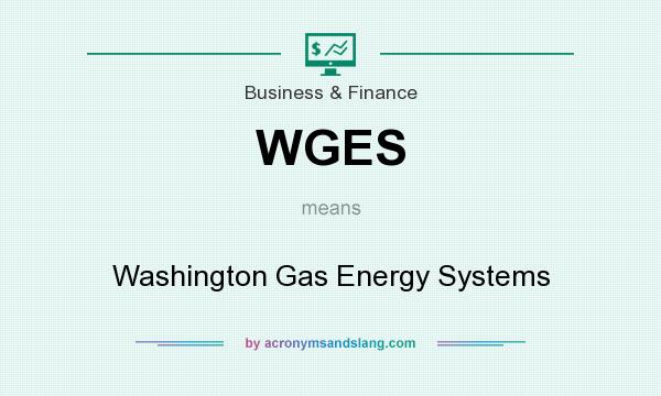 What does WGES mean? It stands for Washington Gas Energy Systems