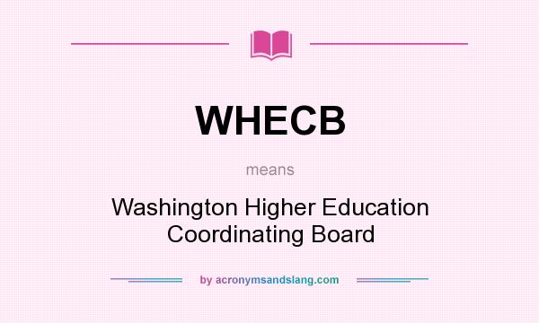 What does WHECB mean? It stands for Washington Higher Education Coordinating Board