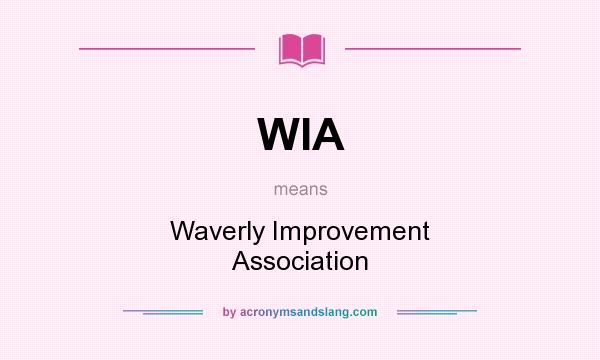 What does WIA mean? It stands for Waverly Improvement Association