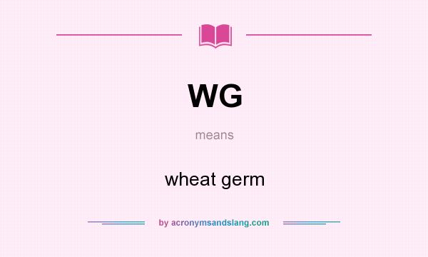 What does WG mean? It stands for wheat germ