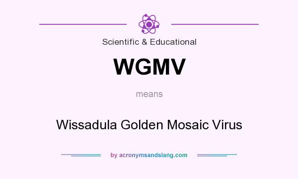 What does WGMV mean? It stands for Wissadula Golden Mosaic Virus