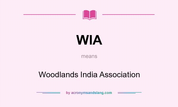 What does WIA mean? It stands for Woodlands India Association