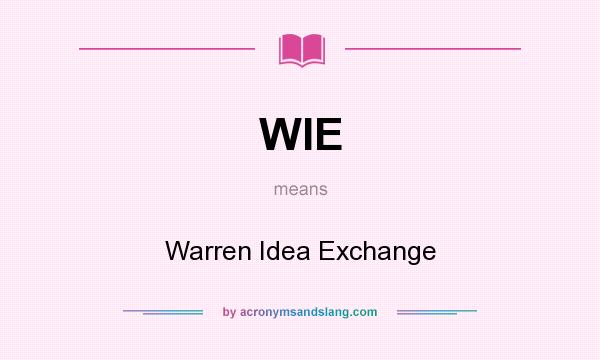 What does WIE mean? It stands for Warren Idea Exchange