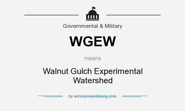 What does WGEW mean? It stands for Walnut Gulch Experimental Watershed