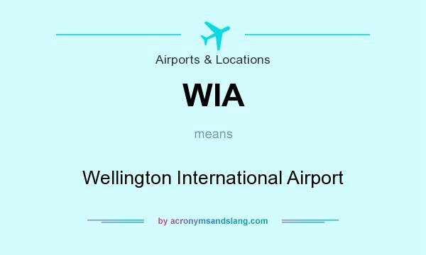 What does WIA mean? It stands for Wellington International Airport