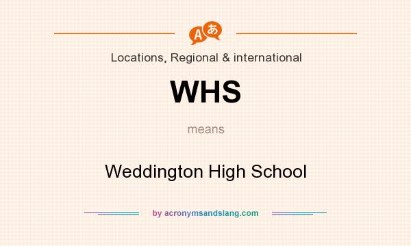 What does WHS mean? It stands for Weddington High School