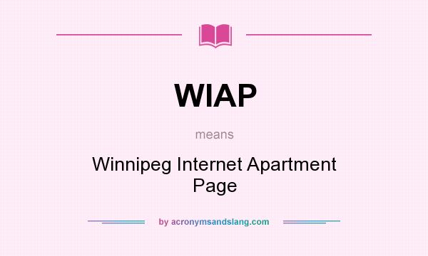 What does WIAP mean? It stands for Winnipeg Internet Apartment Page