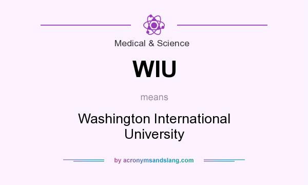 What does WIU mean? It stands for Washington International University
