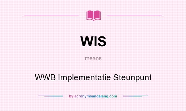 What does WIS mean? It stands for WWB Implementatie Steunpunt