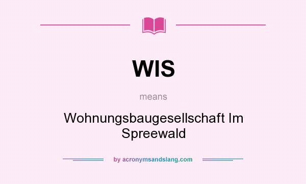 What does WIS mean? It stands for Wohnungsbaugesellschaft Im Spreewald