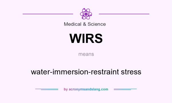 What does WIRS mean? It stands for water-immersion-restraint stress