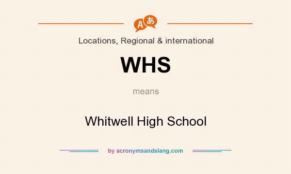 What does WHS mean? It stands for Whitwell High School