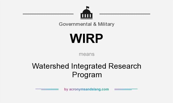 What does WIRP mean? It stands for Watershed Integrated Research Program
