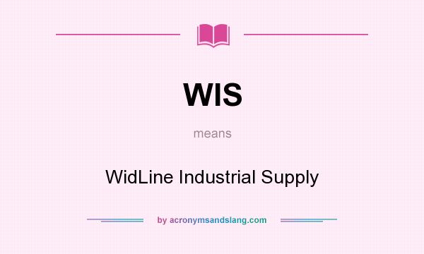 What does WIS mean? It stands for WidLine Industrial Supply