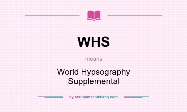 What does WHS mean? It stands for World Hypsography Supplemental
