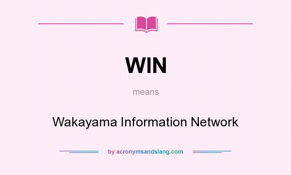 What does WIN mean? It stands for Wakayama Information Network