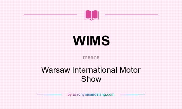 What does WIMS mean? It stands for Warsaw International Motor Show