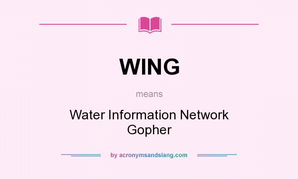What does WING mean? It stands for Water Information Network Gopher