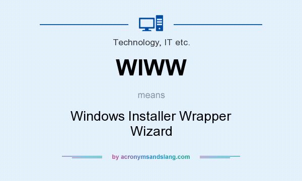 What does WIWW mean? It stands for Windows Installer Wrapper Wizard