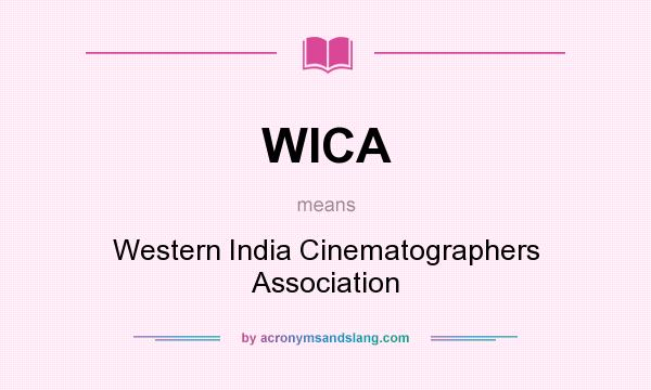 What does WICA mean? It stands for Western India Cinematographers Association
