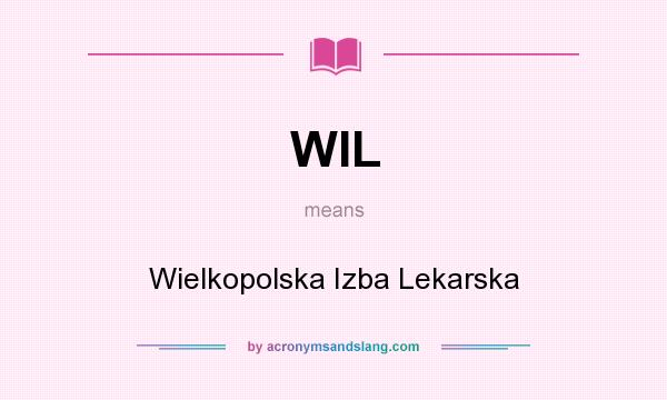 What does WIL mean? It stands for Wielkopolska Izba Lekarska