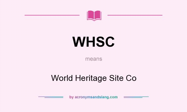 What does WHSC mean? It stands for World Heritage Site Co