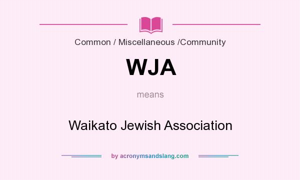 What does WJA mean? It stands for Waikato Jewish Association