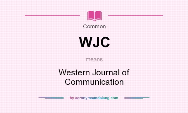 What does WJC mean? It stands for Western Journal of Communication