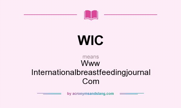 What does WIC mean? It stands for Www Internationalbreastfeedingjournal Com