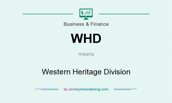 What does WHD mean? It stands for Western Heritage Division