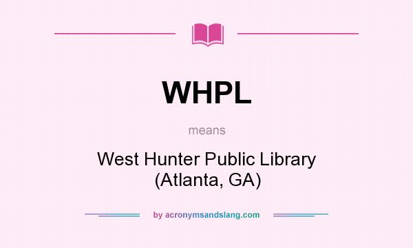 What does WHPL mean? It stands for West Hunter Public Library (Atlanta, GA)