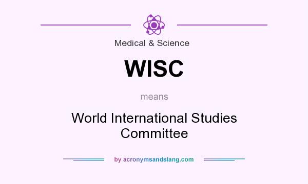 What does WISC mean? It stands for World International Studies Committee