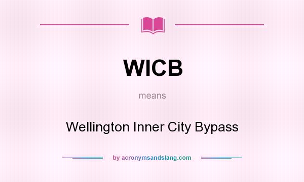 What does WICB mean? It stands for Wellington Inner City Bypass