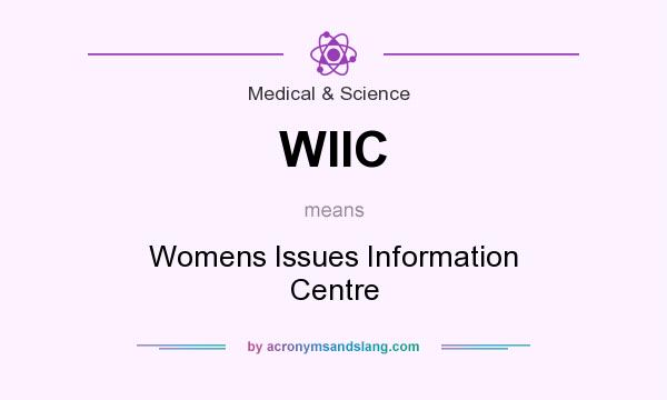 What does WIIC mean? It stands for Womens Issues Information Centre