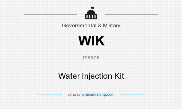 What does WIK mean? It stands for Water Injection Kit