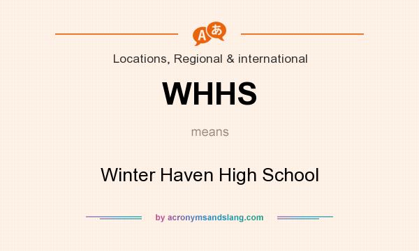 What does WHHS mean? It stands for Winter Haven High School