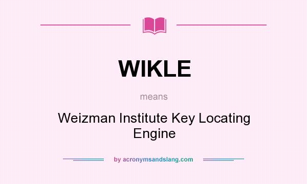 What does WIKLE mean? It stands for Weizman Institute Key Locating Engine