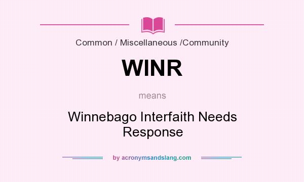 What does WINR mean? It stands for Winnebago Interfaith Needs Response