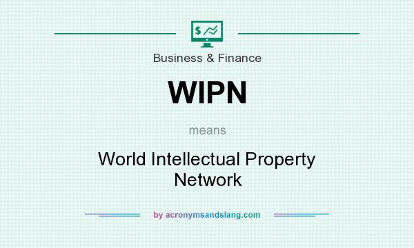 What does WIPN mean? It stands for World Intellectual Property Network