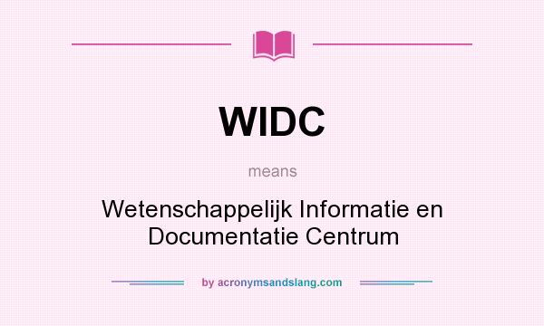 What does WIDC mean? It stands for Wetenschappelijk Informatie en Documentatie Centrum