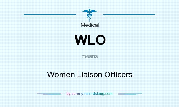 What does WLO mean? It stands for Women Liaison Officers