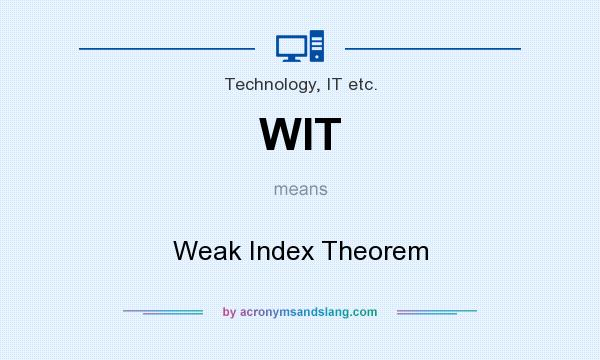 What does WIT mean? It stands for Weak Index Theorem