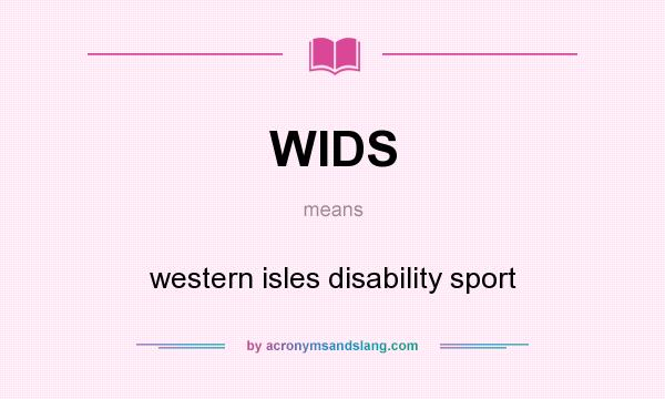What does WIDS mean? It stands for western isles disability sport
