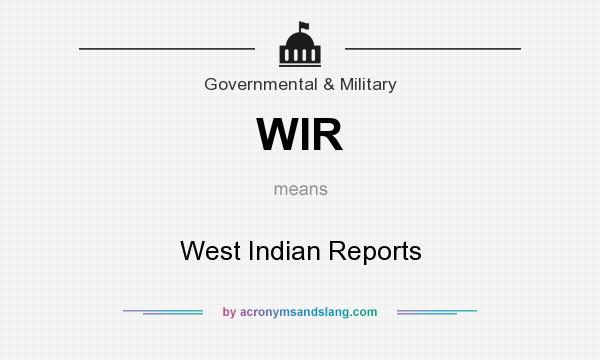 What does WIR mean? It stands for West Indian Reports