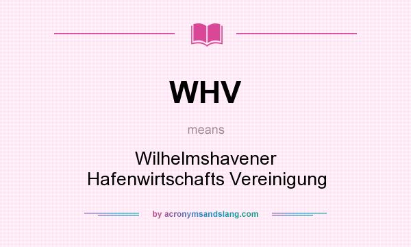 What does WHV mean? It stands for Wilhelmshavener Hafenwirtschafts Vereinigung
