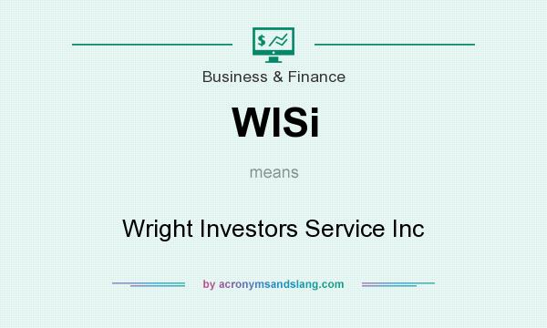 What does WISi mean? It stands for Wright Investors Service Inc