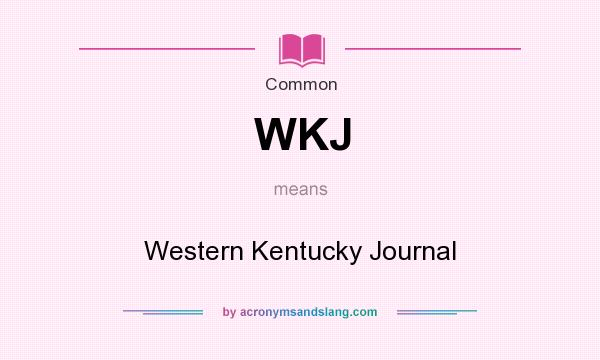 What does WKJ mean? It stands for Western Kentucky Journal